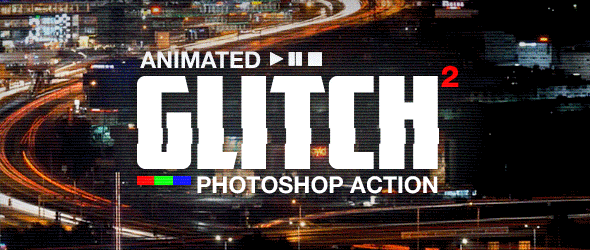 Animated Glitch 2 - Photoshop Action - 8